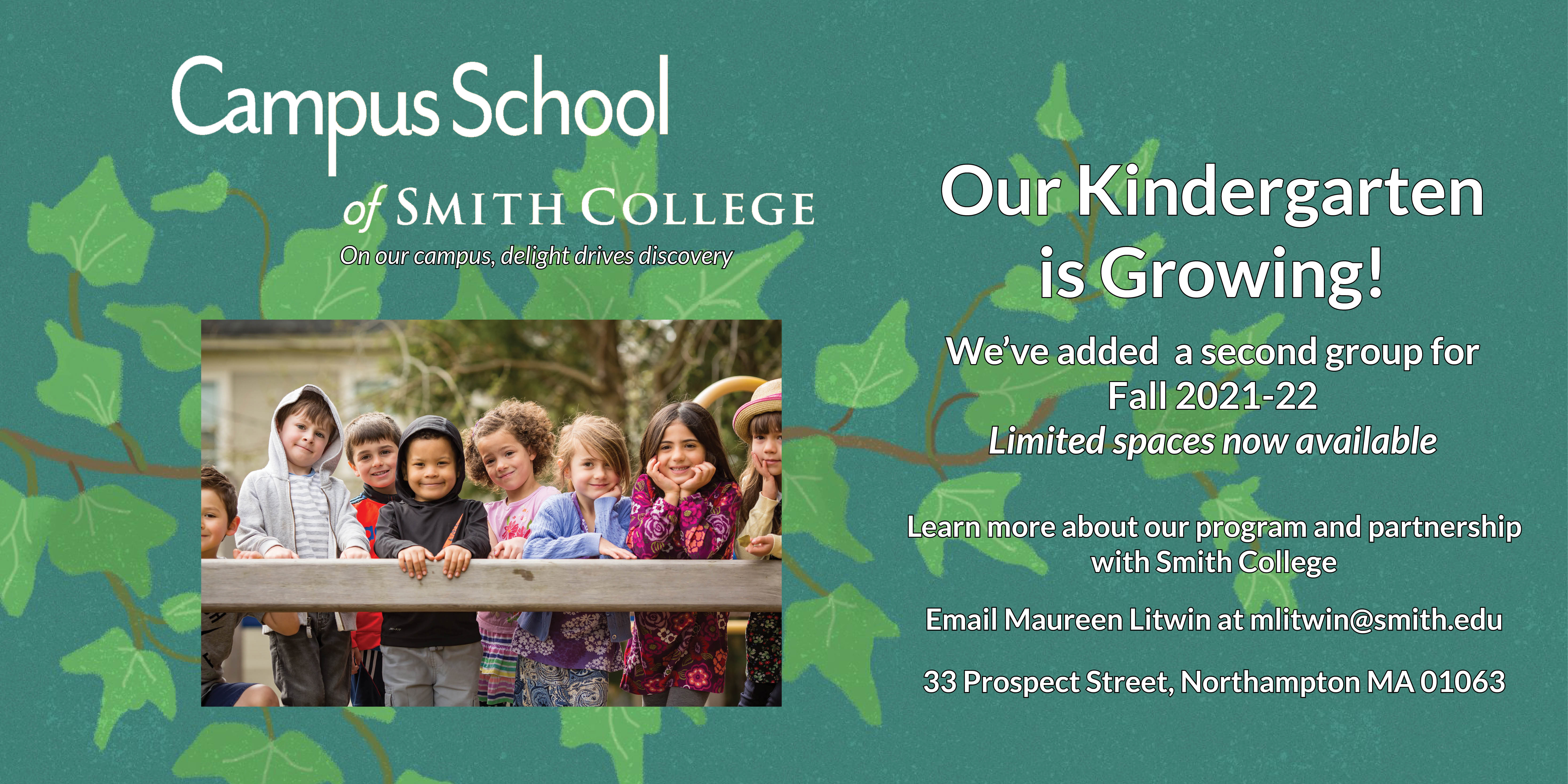 six children standing on a bridge. Text with announcement that the Campus School has added a second kindergarten group. Email Maureen Litwin at mlitwin@smith.edu to learn more about our program.